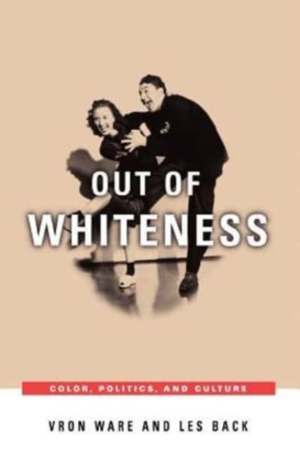 Book cover of: Out of Whiteness. By: Vron Ware