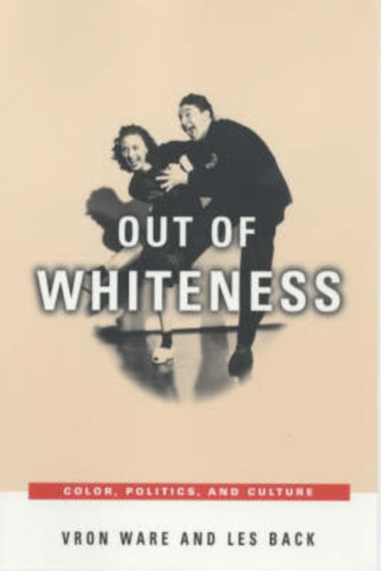 Book cover of: Out of Whiteness. By: Vron Ware