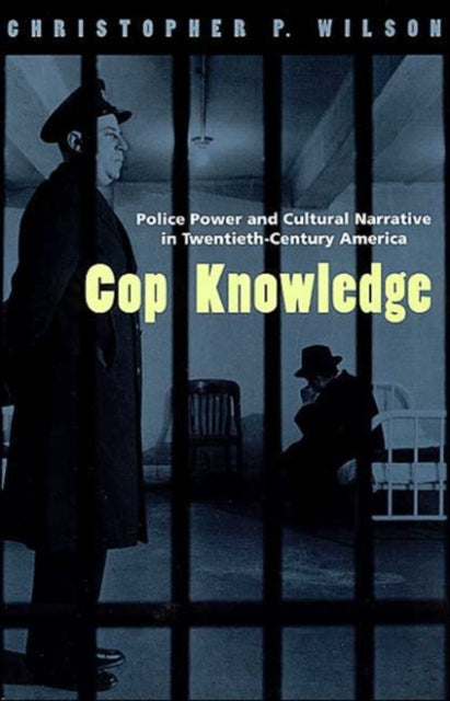 Book cover of: Cop Knowledge. By: Christopher P. Wilson