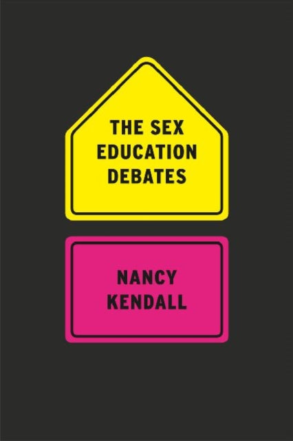 Book cover of: Sex Education Debates. By: Nancy Epps Kendall