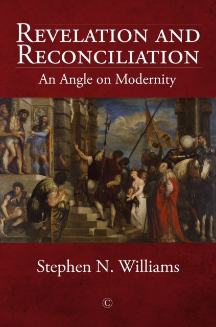 Book cover of: Revelation and Reconciliation HB. By: Stephen N. Williams
