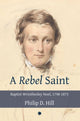 Book cover of: Rebel Saint. By: Philip Hill
