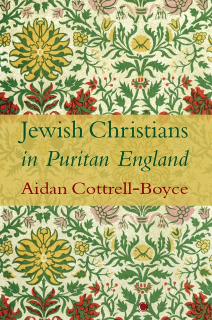 Book cover of: Jewish Christians in Puritan England. By: James Clarke & Co