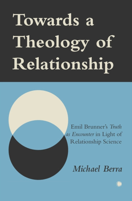 Book cover of: Towards a Theology of Relationship. By: Michael Berra