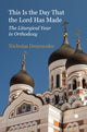 Book cover of: This Is the Day that the Lord Has Made. By: Nicholas Denysenko