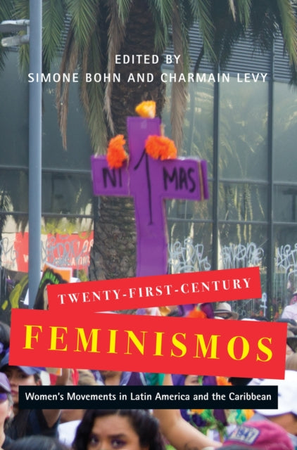 Book cover of: Twenty-First-Century Feminismos. By: Simone Bohn
