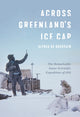 Book cover of: Across Greenland's Ice Cap. By: Alfred de Quervain
