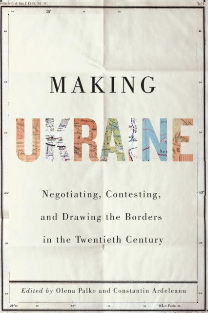 Book cover of: Making Ukraine. By: Olena Palko