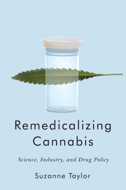 Book cover of: Remedicalizing Cannabis. By: Suzanne Taylor