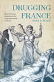 Book cover of: Drugging France. By: Sara E. Black