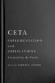 Book cover of: CETA Implementation and Implications. By: Robert G. Finbow
