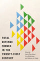 Book cover of: Total Defence Forces in the Twenty-First Century. By: Joakim Berndtsson