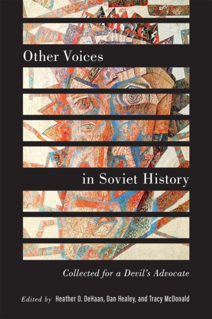 Book cover of: Other Voices in Soviet History. By: Heather D. DeHaan