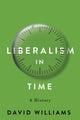 Book cover of: Liberalism in Time