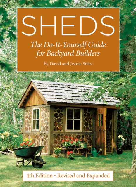Book cover of: Sheds: The Do-It-Yourself Guide for Backyard Builders. By: David Stiles