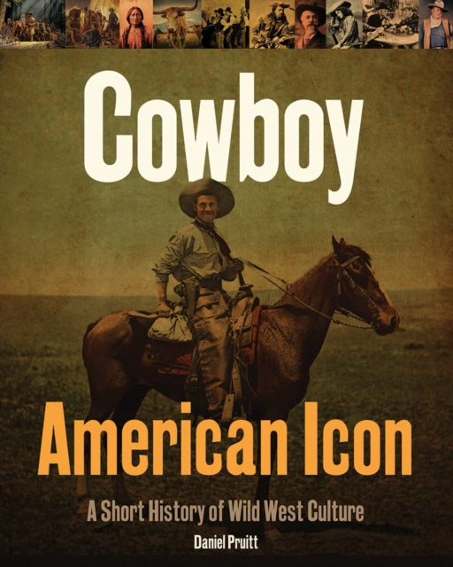 Book cover of: Cowboy - American Icon. By: Daniel Pruitt