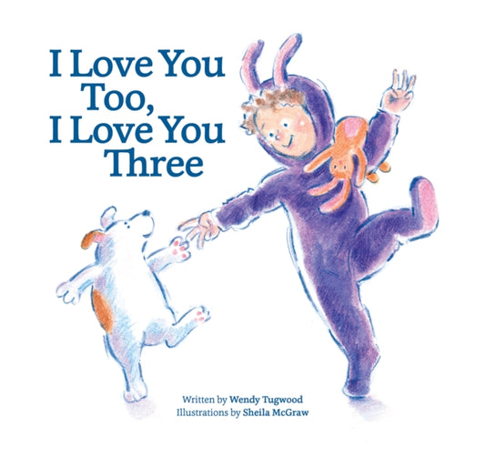 Book cover of: I Love You Too, I Love You Three