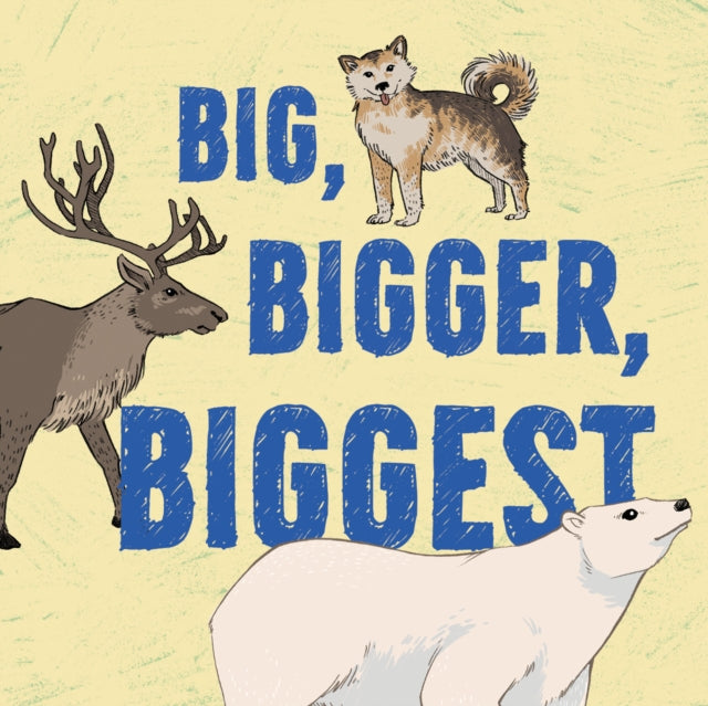 Book cover of: Big, Bigger, Biggest. By: Nadia Sammurtok