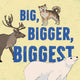 Book cover of: Big, Bigger, Biggest. By: Nadia Sammurtok