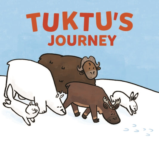 Book cover of: Tuktu's Journey. By: Rachel Rupke
