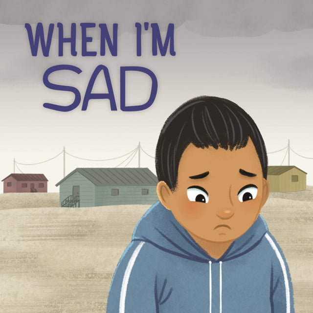 Book cover of: When I'm Sad. By: Inhabit Education Books