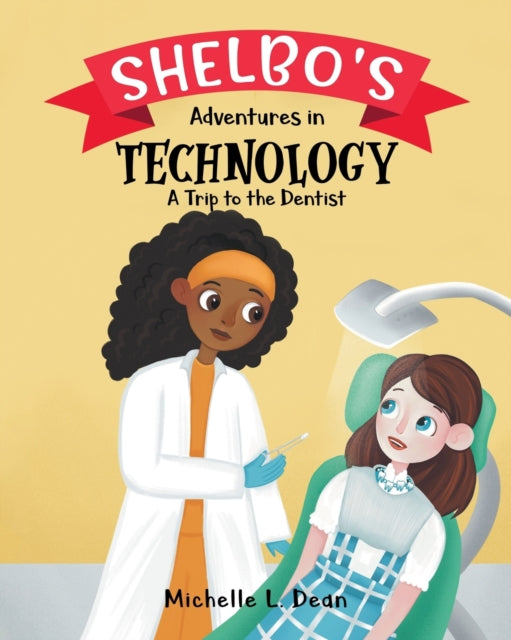 Book cover of: Shelbo's Adventures in Technology. By: Michelle L. Dean