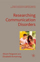 Book cover of: Researching Communication Disorders. By: Alison Ferguson