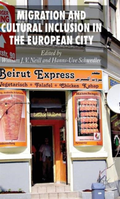 Book cover of: Migration and Cultural Inclusion in the European City