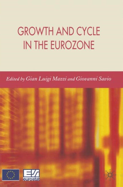 Book cover of: Growth and Cycle in the Eurozone. By: Gian Luigi Mazzi