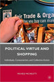 Book cover of: Political Virtue and Shopping. By: Michele Micheletti