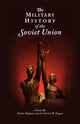 Book cover of: Military History of the Soviet Union. By: R. Higham