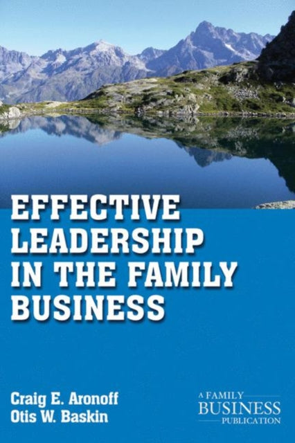 Book cover of: Effective Leadership in the Family Business. By: Craig E. Aronoff
