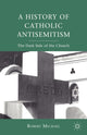 Book cover of: History of Catholic Antisemitism. By: Robert Michael