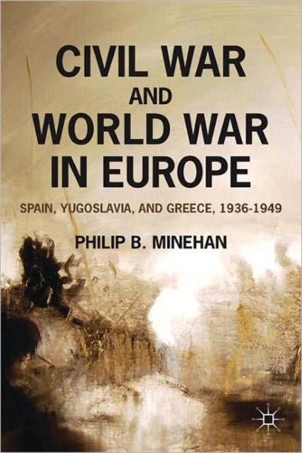 Book cover of: Civil War and World War in Europe. By: Philip B. Minehan
