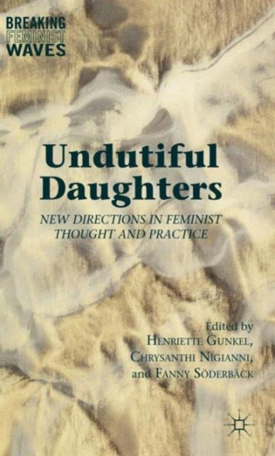 Book cover of: Undutiful Daughters. By: Henriette Gunkel