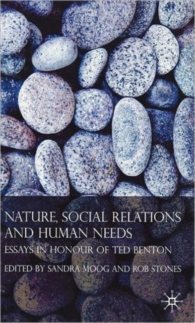 Book cover of: Nature, Social Relations and Human Needs