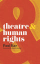 Book cover of: Theatre and Human Rights. By: Paul Rae