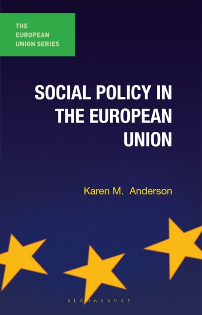 Book cover of: Social Policy in the European Union. By: Karen M. Anderson