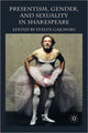 Book cover of: Presentism, Gender, and Sexuality in Shakespeare. By: Evelyn Gajowski