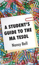 Book cover of: Student's Guide to the MA TESOL. By: Nancy Bell