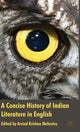 Book cover of: Concise History of Indian Literature in English. By: Arvind Krishna Mehrotra