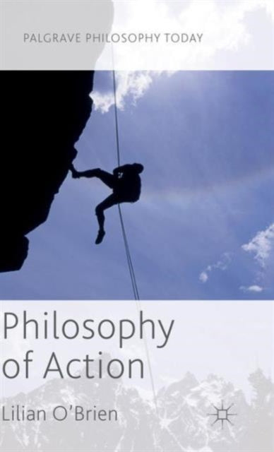 Book cover of: Philosophy of Action. By: Lilian O'Brien