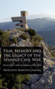 Book cover of: Film, Memory and the Legacy of the Spanish Civil War. By: Mercedes Maroto Camino