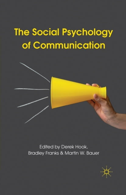 Book cover of: Social Psychology of Communication. By: Derek Hook