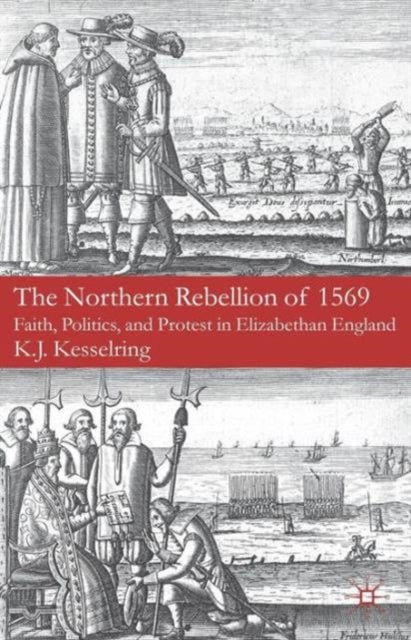 Book cover of: Northern Rebellion of 1569. By: K.J. Kesselring