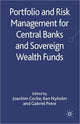 Book cover of: Portfolio and Risk Management for Central Banks and Sovereign Wealth Funds. By: Joachim Coche