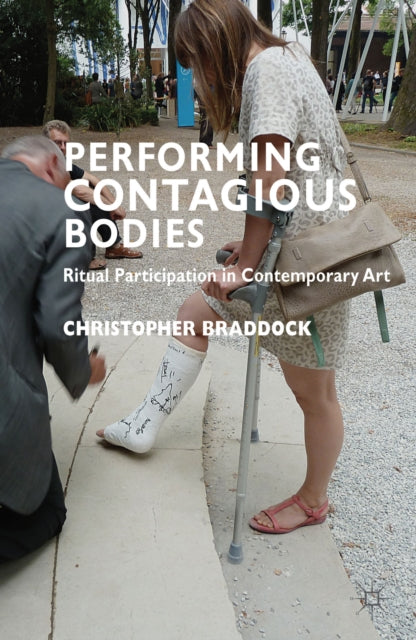 Book cover of: Performing Contagious Bodies