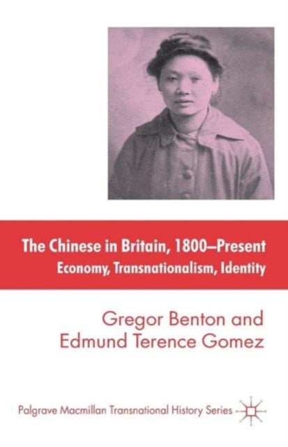 Book cover of: Chinese in Britain, 1800-Present. By: G. Benton