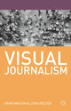 Book cover of: Visual Journalism. By: David Machin