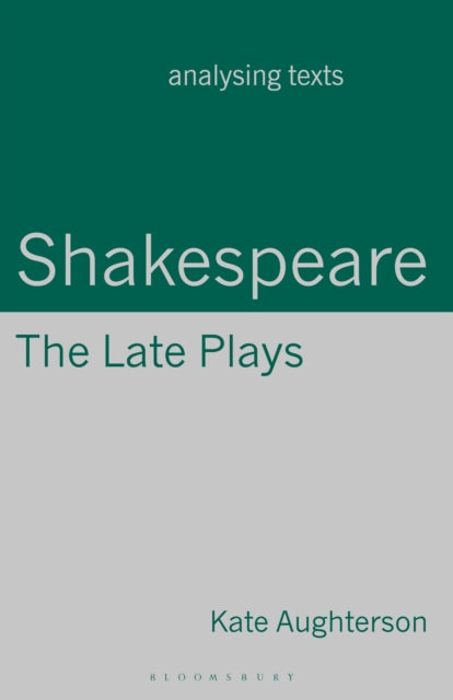 Book cover of: Shakespeare: The Late Plays. By: Kate Aughterson